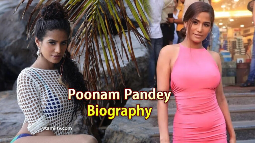 Poonam Pandey Biography